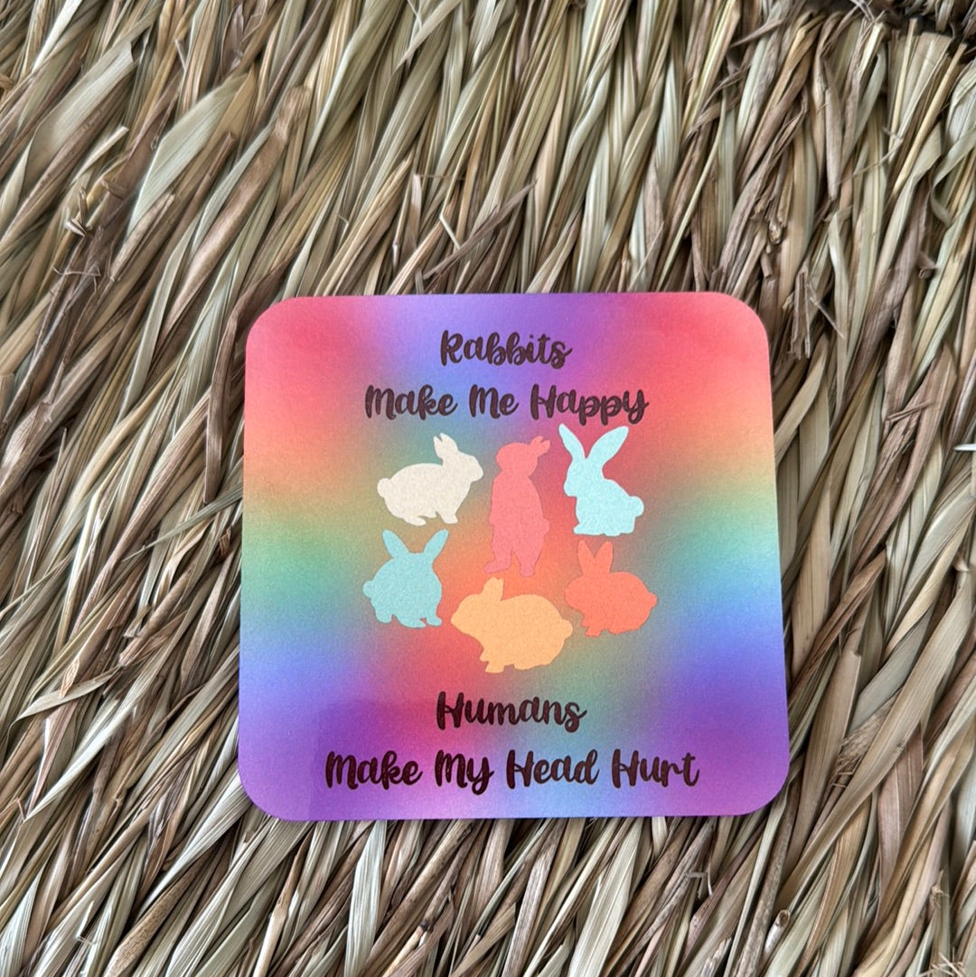Rabbits Make Me Happy, Humans Make My Head Hurt Mug or Coaster