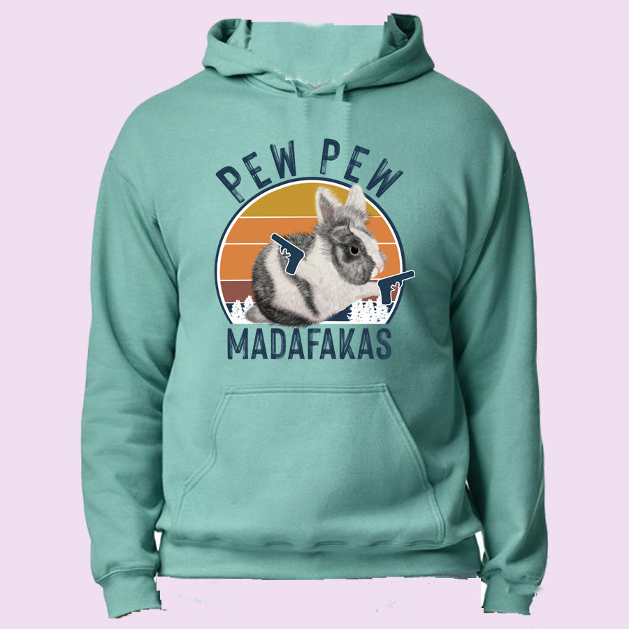 Pew Pew Madafackas Hoodie