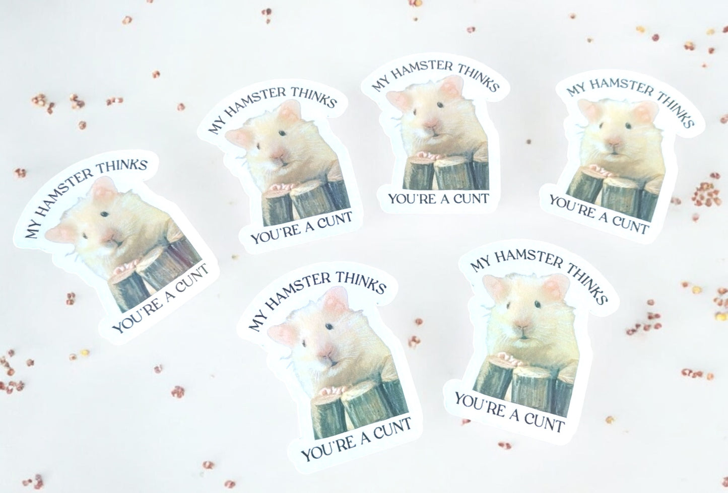 My Hamster thinks you’re a Cunt
