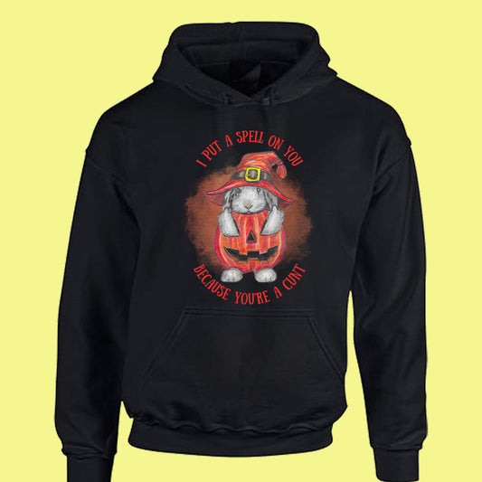 I Put a Spell on You, Because You’re a Cunt Overhead Hoodie - Halloween