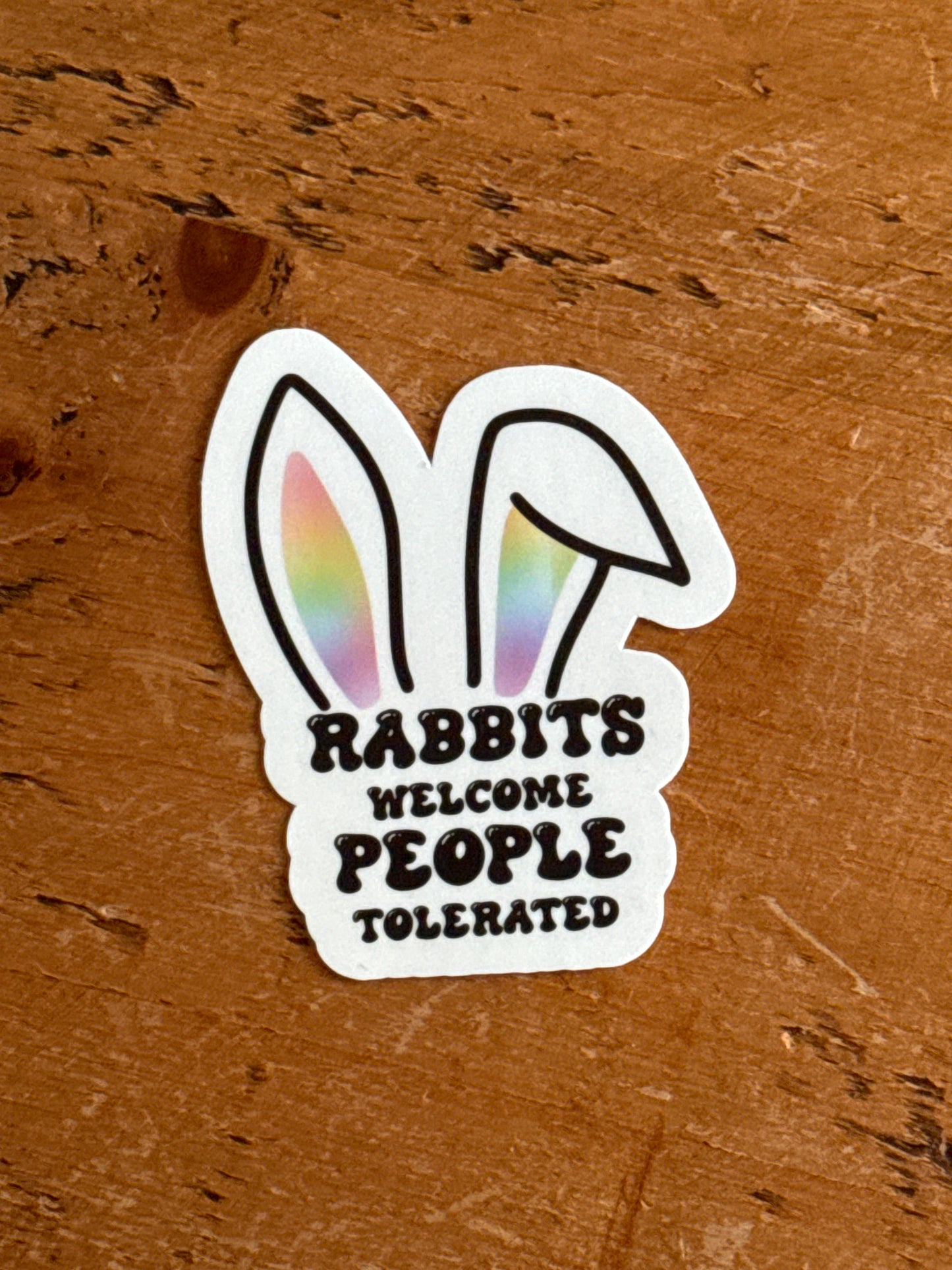 Rabbits Welcome People Tolerated Sticker