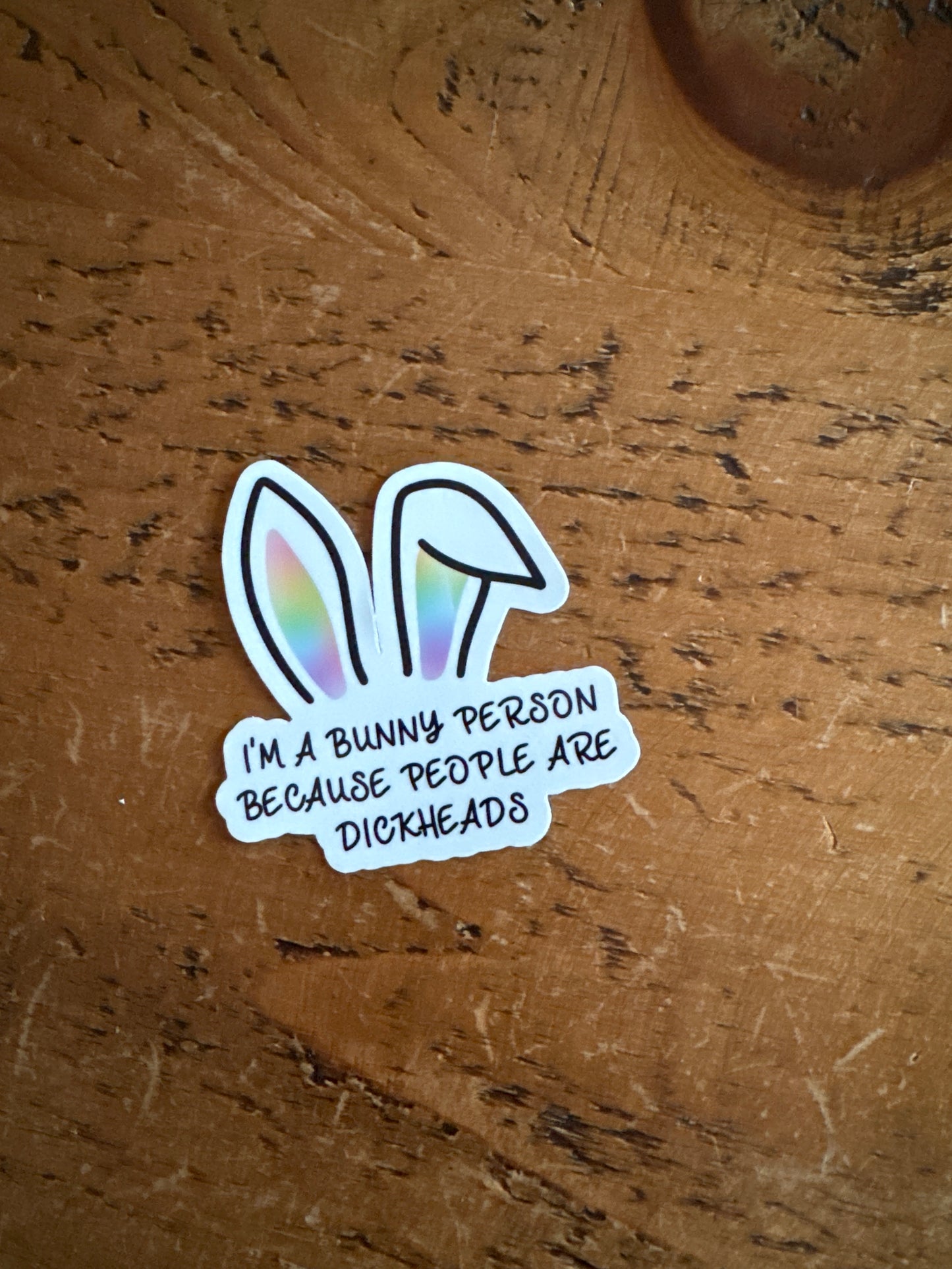 I’m a bunny person because … sticker