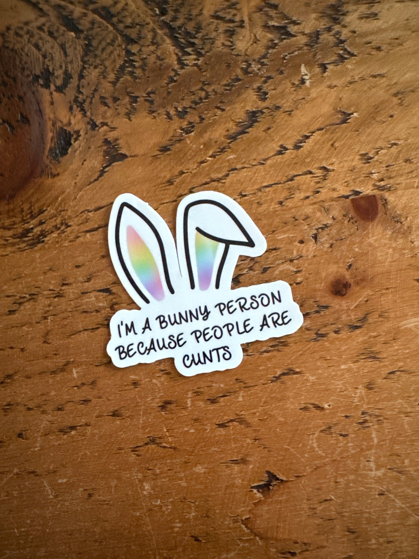 I’m a bunny person because … sticker