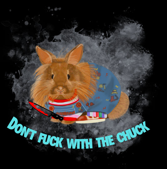 Don’t Fuck With The Chuck - Halloween
