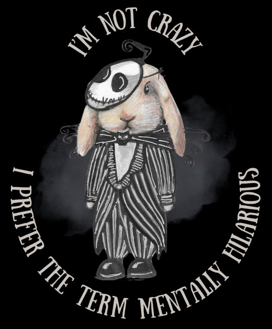 Bunny Skellington - I’m Not Crazy Overhead Hoodie - Halloween