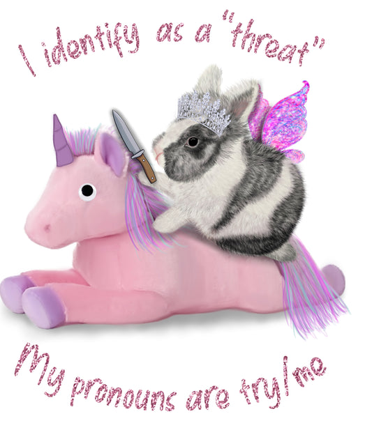 Threat … My Pronouns Are … Try/Me