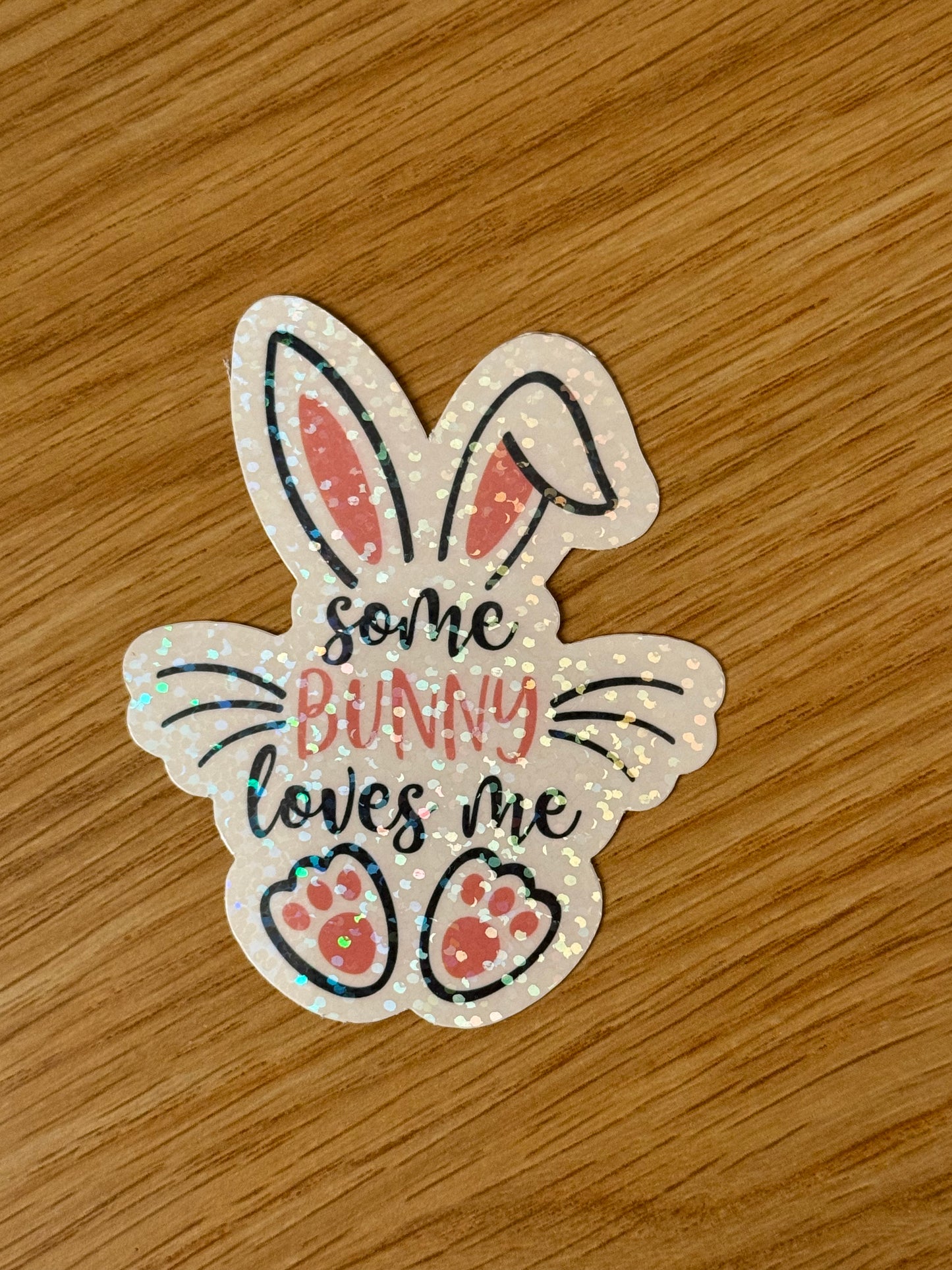 Some Bunny Loves Me Sticker