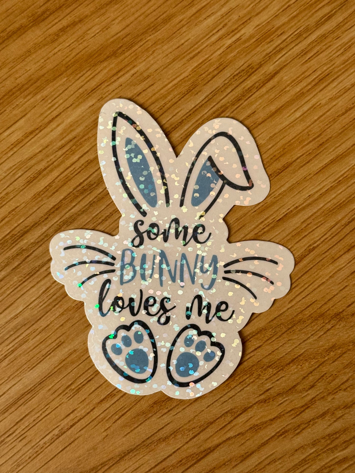 Some Bunny Loves Me Sticker