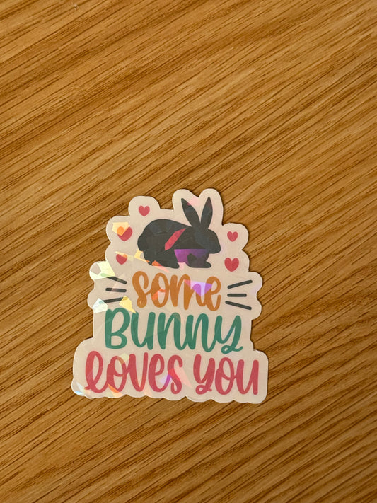 Some Bunny Loves You Sticker