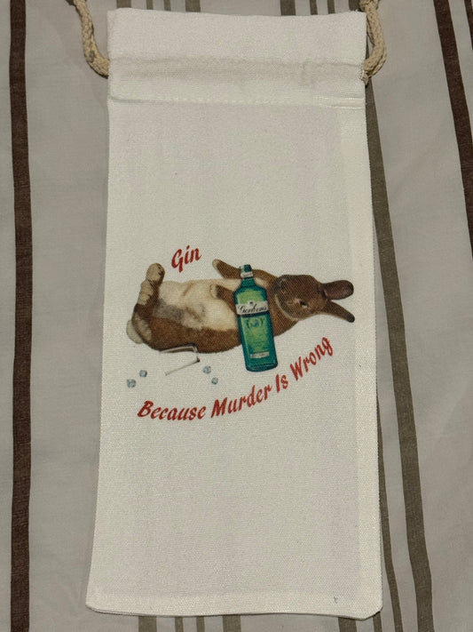 Gin Because Murder Is Wrong … Bottle Bag - JJ