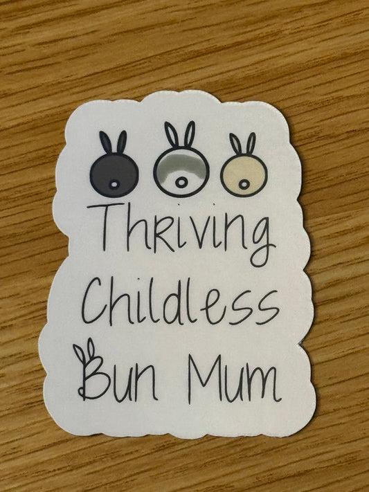 Thriving Childless … Bun Mum
