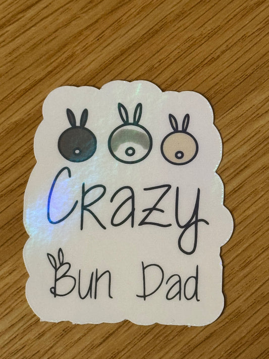 Crazy bun dad