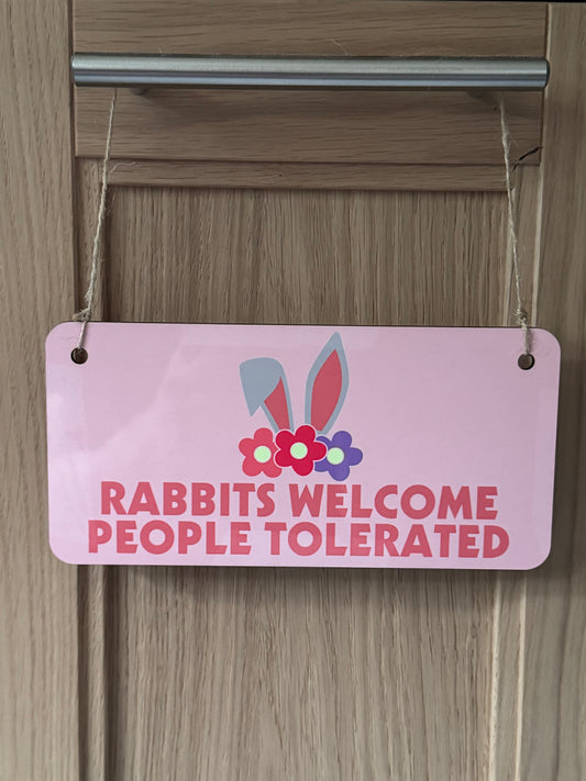 Hanging Wooden Sign - Rabbits Welcome People Tolerated