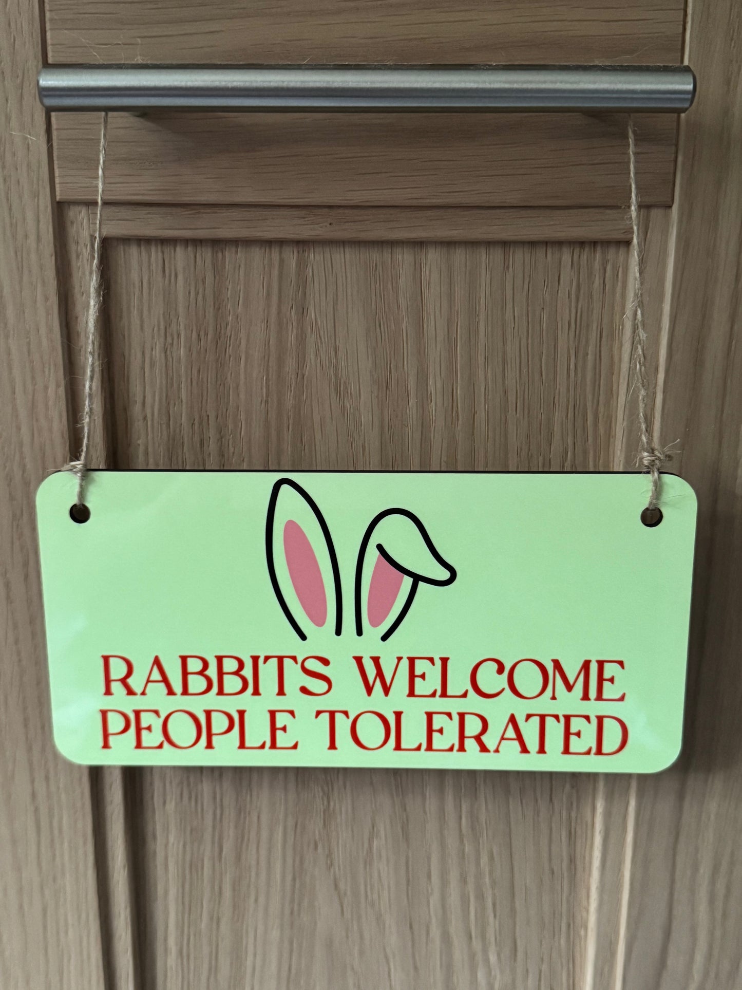Hanging Wooden Sign - Rabbits Welcome People Tolerated