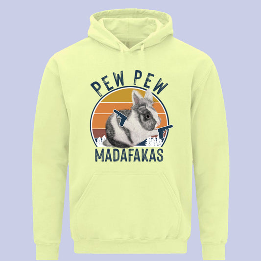 Pew Pew Madafackas Hoodie